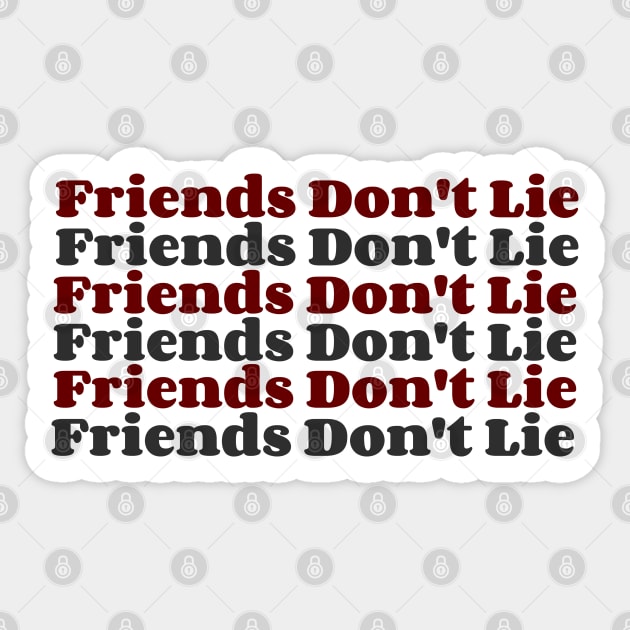 Friends Don't Lie Sticker by AlienClownThings